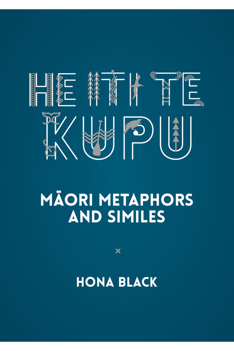 He Iti te Kupu: Māori Metaphors and Similes